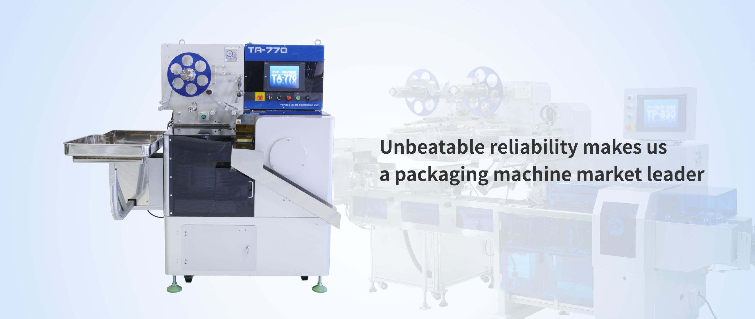Unbeatable reliability makes us  a packaging machine market leader